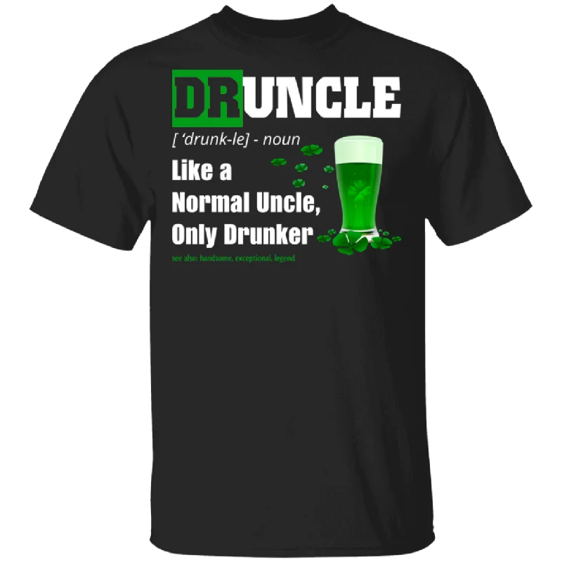 Druncle Funny Uncle Drunker St Patricks Day Shirt Layered Multi-layer Single Layer