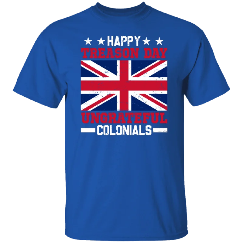 4th Of July Shirt Happy Treason Day Ungrateful Colonials Cool British European Flag Lover Gifts T-Shirt Thin T-Shirt Open Front Quick Dry