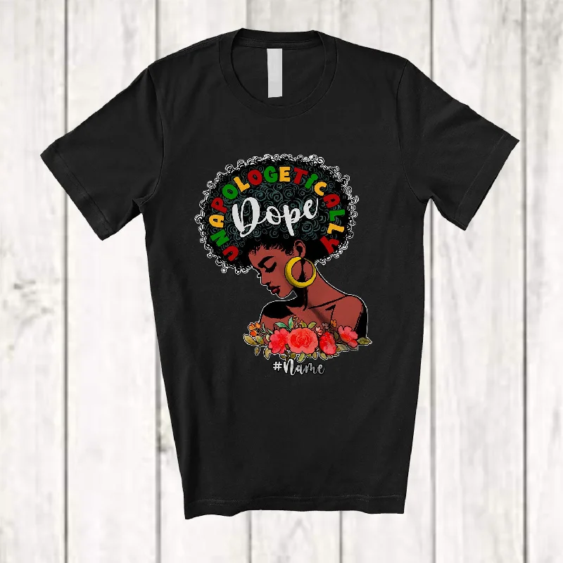 Personalized Unapologetically Dope; Proud Black History Month Custom Name Afro Women Hair T-Shirt Denim Fabric Leather Fabric Suede Fabric