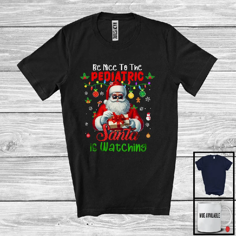 Be Nice To The Pediatric; Awesome Christmas Santa Jobs Proud; Women Family Group T-Shirt Sequined Glittery Shiny