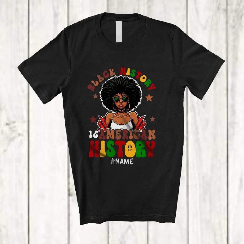 Personalized Black History Is American History; Joyful Month Custom Name Women Afro; African T-Shirt Nylon Fabric Polyester Fabric Spandex Fabric