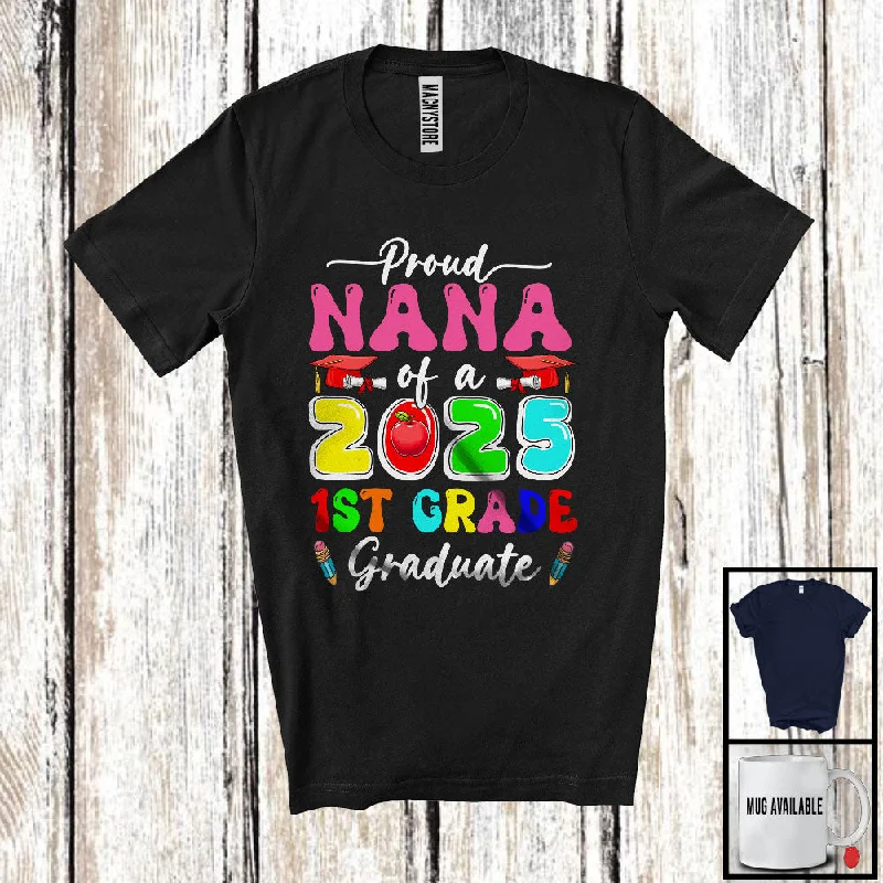 Proud Nana Of A 2025 1st Grade Graduate; Amusing Mother's Day Graduation; Women Family T-Shirt Hooded Caped Shawl Collar