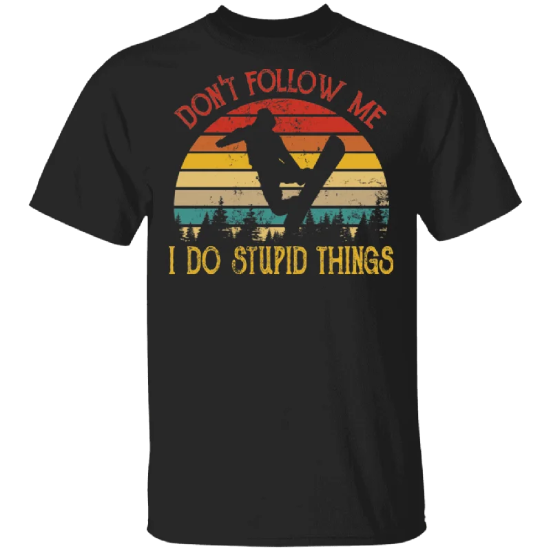 Vintage Retro Don't Follow Me I Do Stupid Thing Snowboarding T-Shirt Graphic T-Shirt Round Neck Polyester