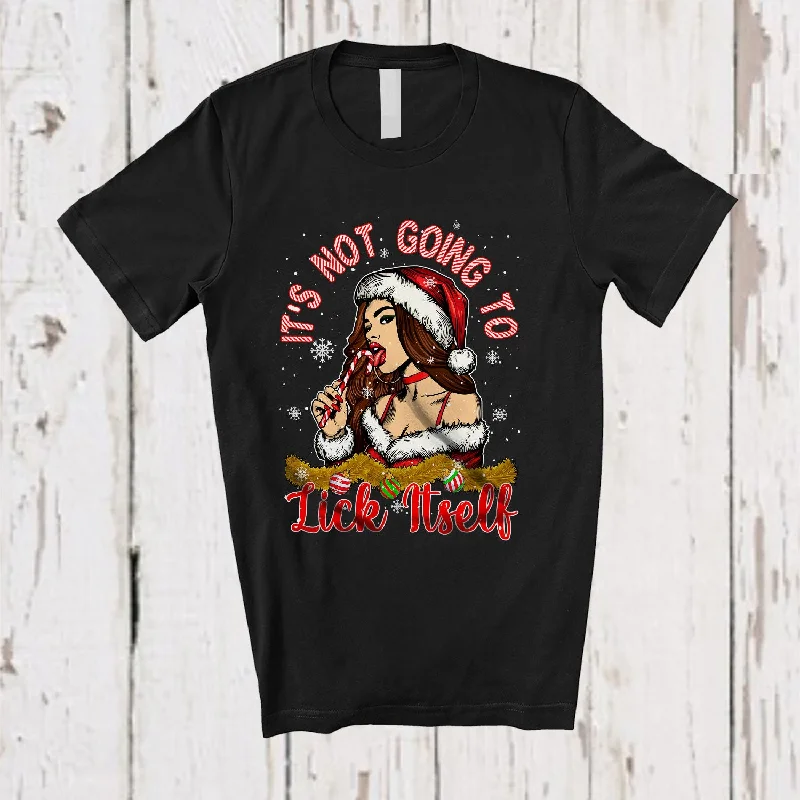 It's Not Going to Lick Itself; Sarcastic Christmas Candy Cane Women Adult; Family Group T-Shirt Hooded Caped Shawl Collar