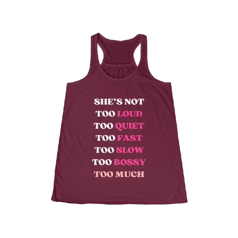 Too Much - Women's Flowy Racerback Tank soft tank top