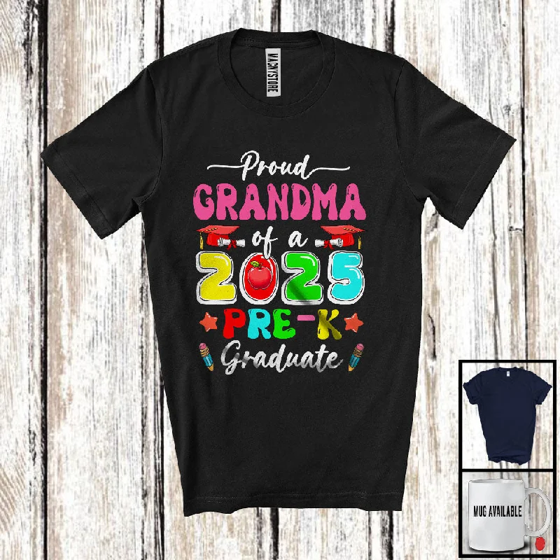 Proud Grandma Of A 2025 Pre-K Graduate; Amusing Mother's Day Graduation; Women Family T-Shirt Fashionable Trendy Casual